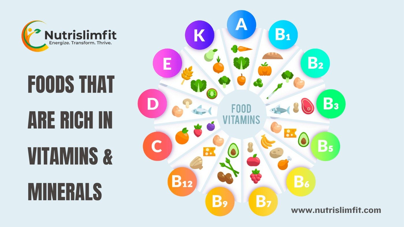 Foods Rich in Essential Minerals and Vitamins & their Sources