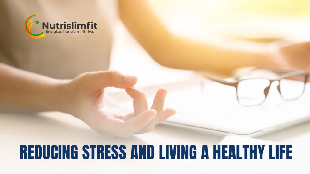 Reducing Stress and Living a Healthy Life[1]